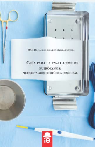 Imagen de archivo de Gua para la evaluacin de quirfanos: propuesta arquitectnica funcional (Spanish Edition) a la venta por Book Deals