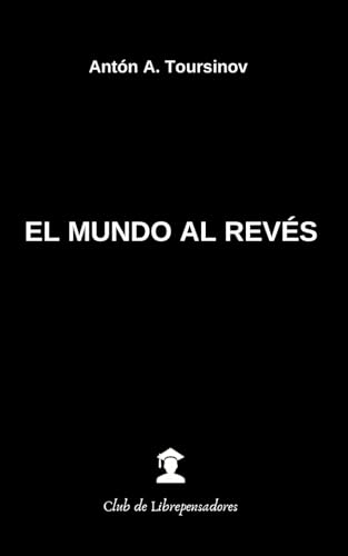 Imagen de archivo de El mundo al revs (Ensayo Poltico) (Spanish Edition) a la venta por Lucky's Textbooks