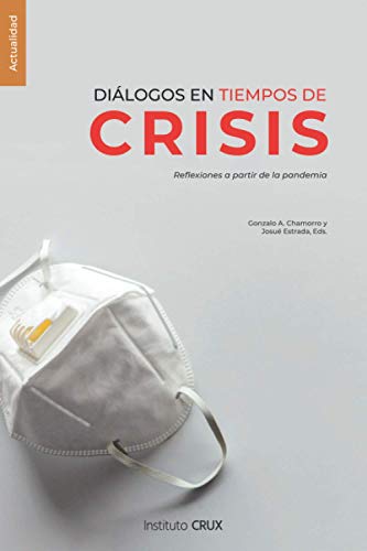 Stock image for Diálogos en tiempos de crisis: Reflexiones a partir de la pandemia (Spanish Edition) for sale by Half Price Books Inc.