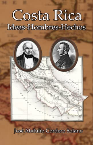 Imagen de archivo de Costa Rica : Ideas-Hombres-Hechos a la venta por GreatBookPrices