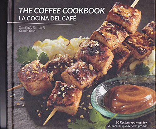 Stock image for THE COFFEE COOKBOOK. La Cocina Del Cafe. for sale by PASCALE'S  BOOKS