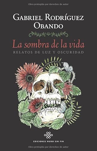 Stock image for La Sombra de la Vida: Relatos de luz y oscuridad (Spanish Edition) for sale by Book Deals