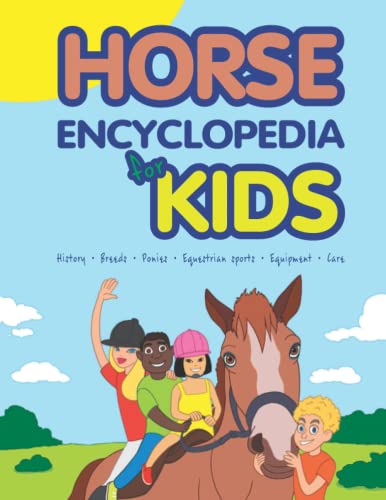 

Horse Encyclopedia for Kids (horses & Ponies for Kids)
