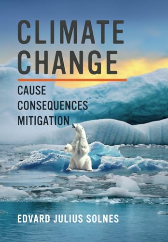 Stock image for Climate Change: Cause - Consequences - Mitigation for sale by Books Unplugged