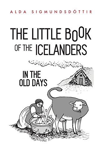 Beispielbild fr The Little Book of the Icelanders in the Old Days zum Verkauf von WorldofBooks