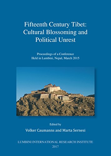 Stock image for Fifteenth Century Tibet: Cultural Blossoming and Political Unrest for sale by Yak and Yeti Books