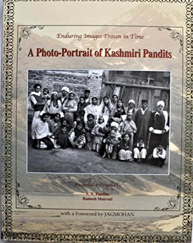 Stock image for Enduring Images Frozen in Time A Photo-Portrait of Kashmiri Pandits for sale by Yak and Yeti Books