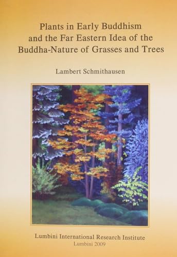 9789937217163: Plants in early Buddhism and the far Eastern idea of the Buddha Nature of Grasses and Trees