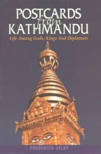 9789937506069: Postcard from Kathmandu: Life Among Gods, Kings and Diplomats