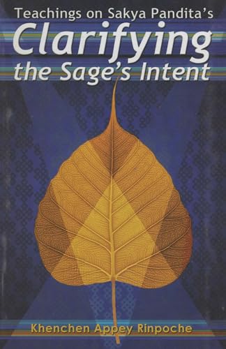 Beispielbild fr Teachings on Sakya Pandita's Clarifying the Sage's Intent zum Verkauf von Blackwell's