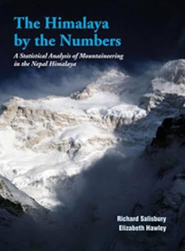 Beispielbild fr The Himalaya by Numbers: A Statistical Analysis of Mountaineering in the Nepal Himalaya zum Verkauf von Books-R-Keen