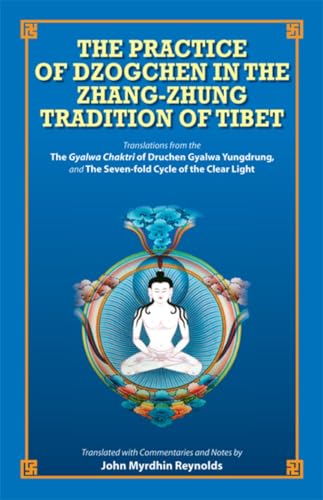 Beispielbild fr The Practice of Dzogchen in the Zhang Zhung Tradition of Tibet zum Verkauf von Blackwell's