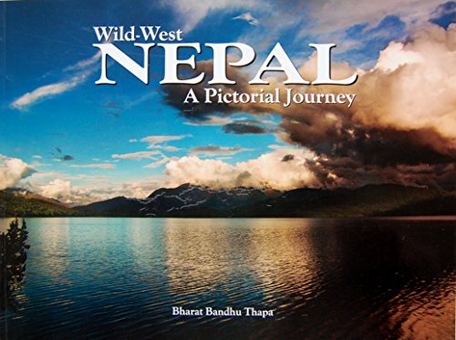 Stock image for Wild-West Nepal a Pictorial Journey for sale by Yak and Yeti Books