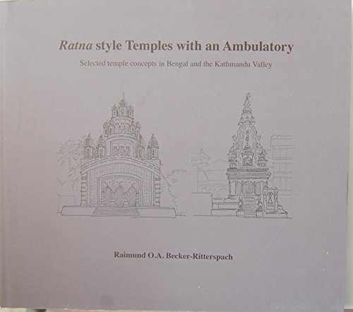 Beispielbild fr Ratna Style Temples with An Ambulatory: Selected Temple Concepts in Bengal and the Kathmandu Valley zum Verkauf von Books in my Basket
