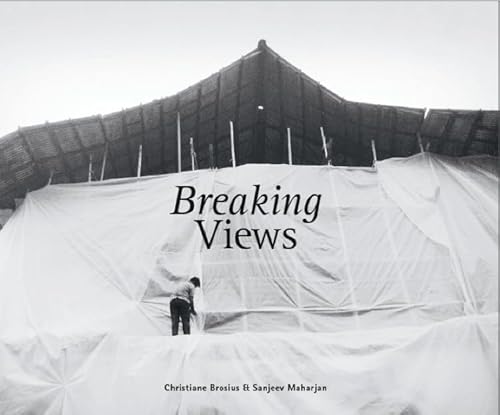 9789937597371: Breaking Views: Engaging Art in Post-Earthquake Nepal