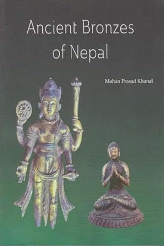 Stock image for Ancient Bronzes of Nepal A Catalogue of the Sculptures and Jewelry from the Changu Narayan Temple for sale by Yak and Yeti Books