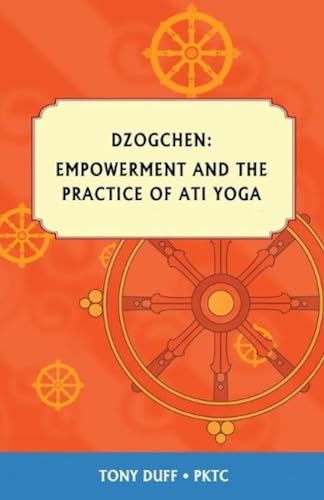 Beispielbild fr Empowerment and Ati Yoga by Tony Duff (2011-04-18) zum Verkauf von GF Books, Inc.