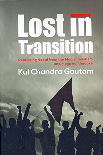 Stock image for Lost in Transition: Rebuilding Nepal from the Maoi for sale by Wonder Book