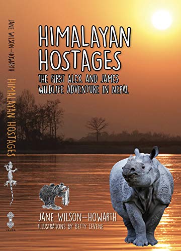 Stock image for Himalayan Hostages The First Alex and James Wildlife Adventure in Nepal for sale by PBShop.store US