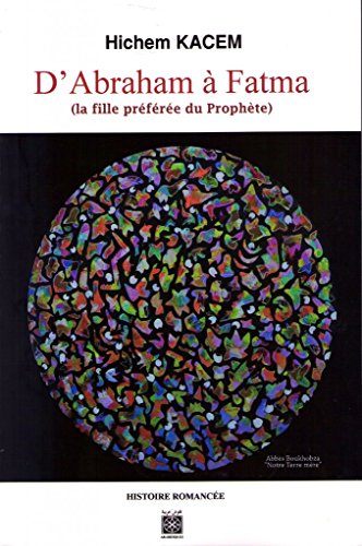 Beispielbild fr D'ABRAHAM A FATMA zum Verkauf von LiLi - La Libert des Livres