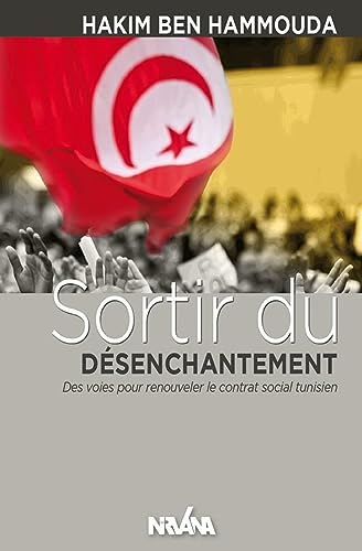 Beispielbild fr Sortir du Desenchantement - des Voies pour Renouveler le Contrat Social Tunisien zum Verkauf von medimops