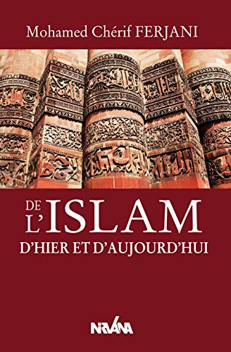 Imagen de archivo de De l'Islam d'hier et d'aujourd'hui a la venta por Gallix