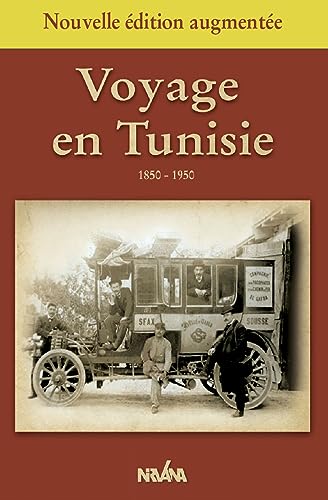 Beispielbild fr Voyage en Tunisie 1850-1950 zum Verkauf von Gallix