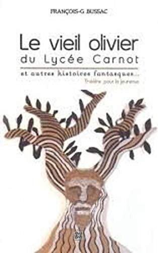 Beispielbild fr Le Vieil Olivier du Lyce Carnot, et autres histoires fantastiques zum Verkauf von medimops