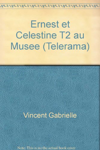 9789941241697: Ernest et celestine t2 au musee (telerama)