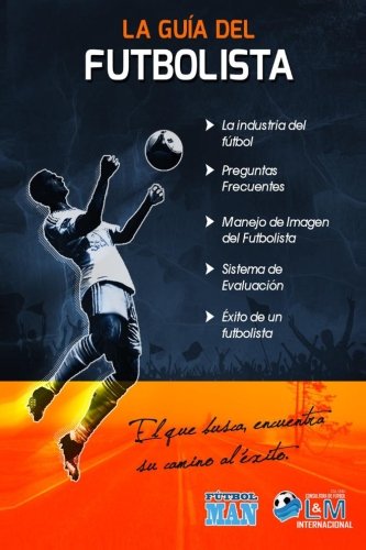 Imagen de archivo de Guia del Futbolista: Un libro para los futbolistas (Spanish Edition) a la venta por Book Deals
