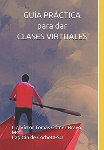 Imagen de archivo de GUA PRCTICA para dar CLASES VIRTUALES (Spanish Edition) a la venta por Lucky's Textbooks