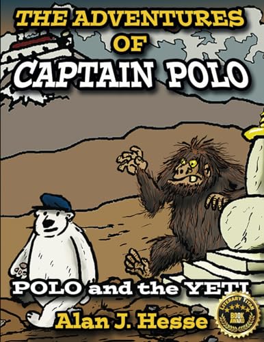 Stock image for The Adventures of Captain Polo: Polo and the Yeti for sale by GreatBookPrices