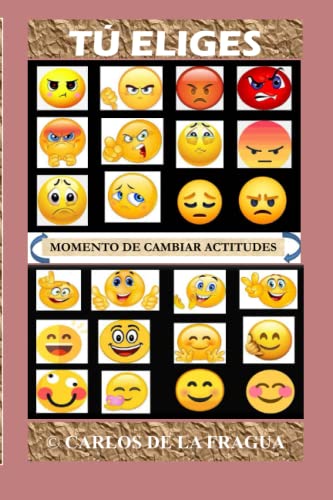 9789942441591: T ELIGES: MOMENTO DE CAMBIAR ACTITUDES (Spanish Edition)