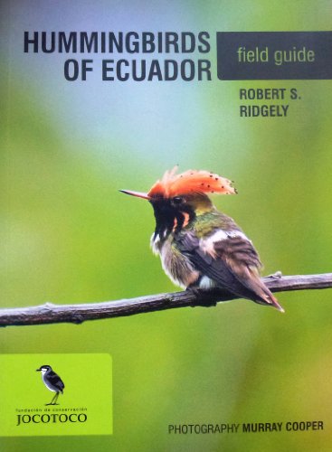 Hummingbirds of Ecuador Field Guide (9789942987822) by Robert S. Ridgely