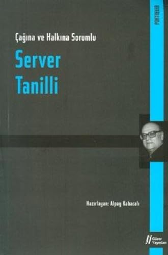 Çagina ve halkina sorumlu Server Tanilli.