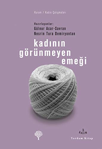 Imagen de archivo de Kadinin gorunmeyen emegi. a la venta por BOSPHORUS BOOKS