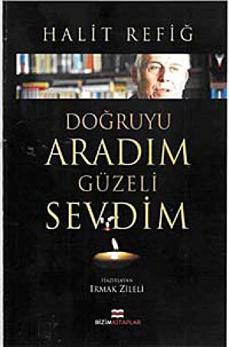 Dogruyu Aradim Güzeli Sevdim