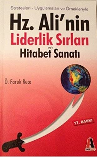 Beispielbild fr Hz. Alinin Liderlik Sirlari ve Hitabet Sanati: Stratejileri - Uygulamalari ve rnekleriyle zum Verkauf von medimops