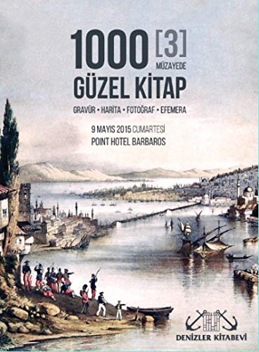 Stock image for 1000 guzel kitap [3]: Gravur, harita, fotograf, efemera. Istanbul, 9 Mayis 2015. [Auction catalogue]. for sale by BOSPHORUS BOOKS