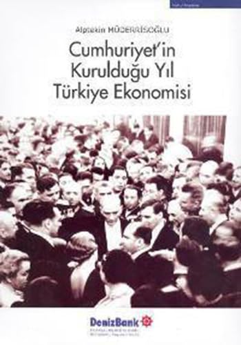Stock image for Cumhuriyet?in kuruldugu yil Turkiye ekonomisi. for sale by BOSPHORUS BOOKS