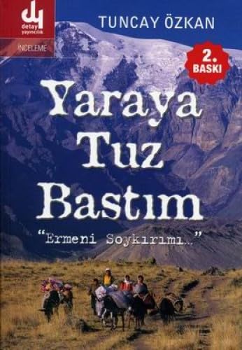 Yaraya Tuz Bastim Ermeni Soykirimi - Tuncay Özkan