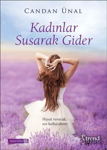 9789944342452: Kadinlar Susarak Gider: Hayat Vuracak, Sen Kalkacaksin