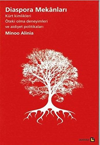 Stock image for Diaspora meknlari: Krt kimlikleri, teki olma deneyimleri ve aidiyet politikalari. Translation: Fahriye Adsay. for sale by Khalkedon Rare Books, IOBA