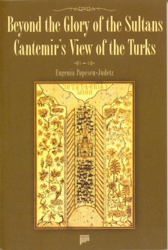 Stock image for Beyond the glory of the Sultans: Cantemir's view of the Turks. for sale by Khalkedon Rare Books, IOBA