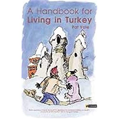 Imagen de archivo de A Handbook for Living in Turkey a la venta por Better World Books