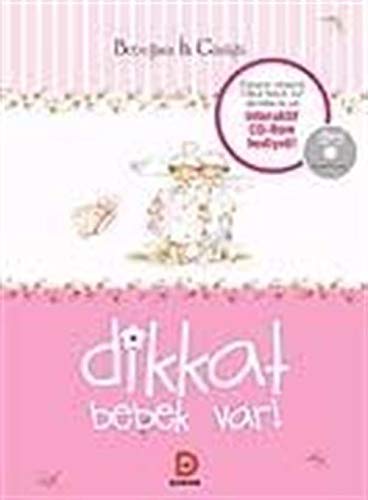 9789944472142: Dikkat Bebek Var Bebeğimin İlk Gnlğ Pembe