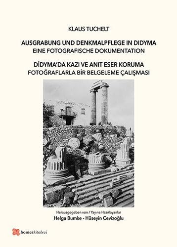 Imagen de archivo de Ausgrabung und Denkmalpflege in Didyma Eine fotografische Dokumentation.= Didyma'da kazi ve anit eser koruma - Fotograflarla bir belgeleme alismasi. a la venta por Khalkedon Rare Books, IOBA