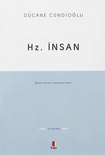 9789944486965: Hz. Insan: İnsan insanı insanda tanır.