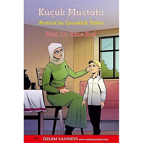 Stock image for Küçük Mustafa -Atatürk'ün  ocukluk Yillari-, Resimleyen: Hakan Aydin for sale by ThriftBooks-Dallas