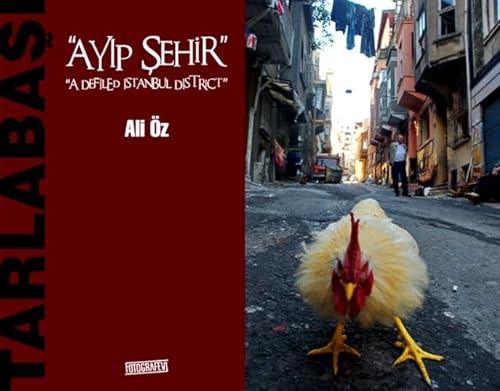 Stock image for Tarlabasi: Ayip Sehir / A Defiled Istanbul District for sale by Istanbul Books